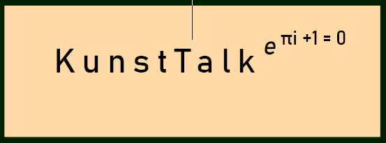 Ein grafisches Design mit dem Text 'KunstTalk' und der mathematischen Formel 'e^(πi) + 1 = 0' auf einem orangefarbenen Hintergrund.